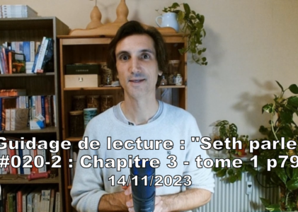 « Seth parle » #020-2 – TI p79 – Changement de notre corps