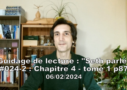 « Seth parle » #024-2 – TI p87 – Spontanéité et grands artistes