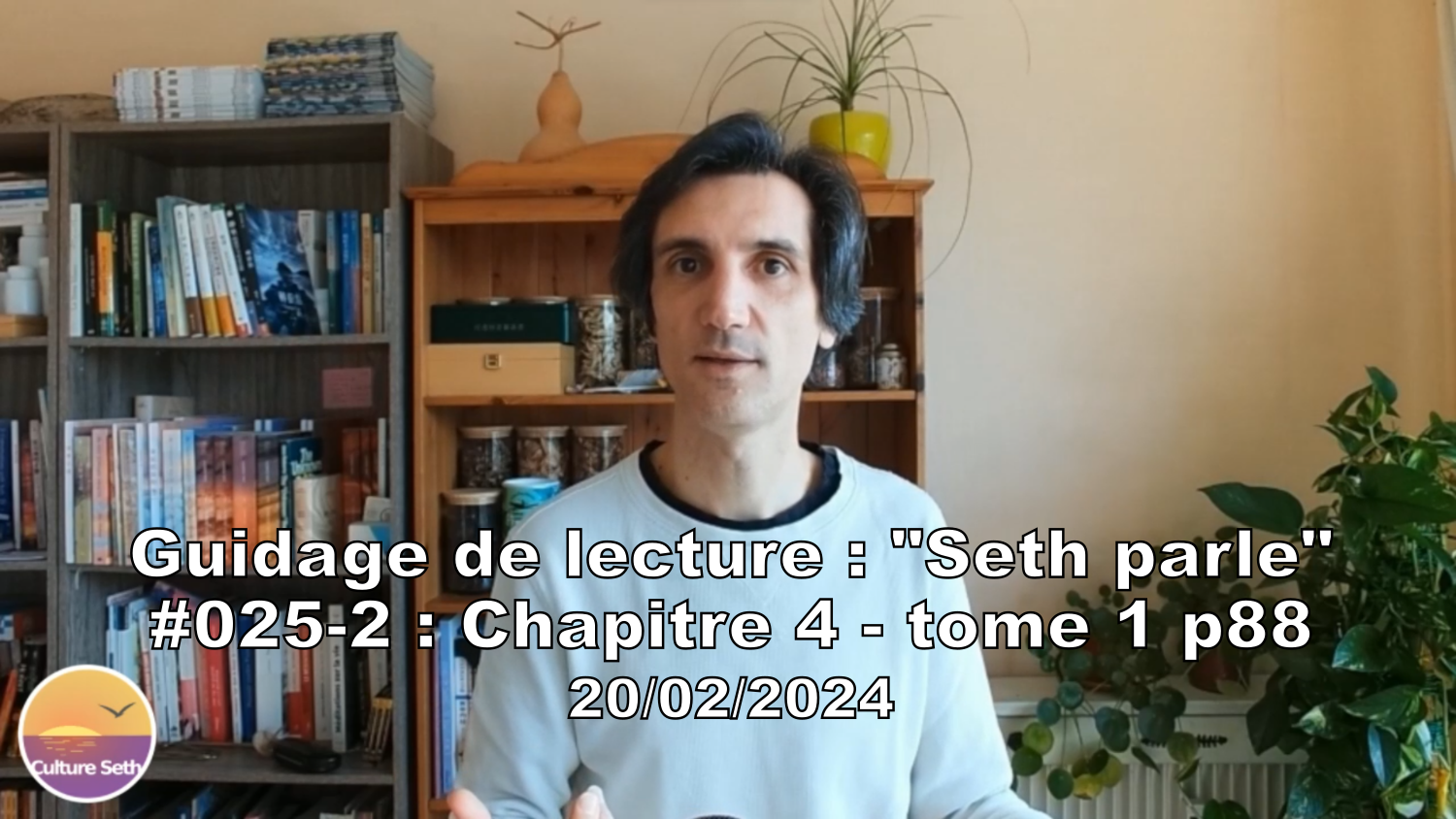 « Seth parle » #025-2 – TI p88 – Connexion à notre grand moi