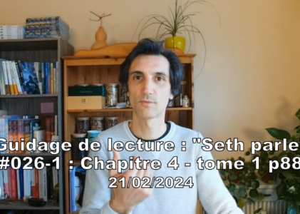 « Seth parle » #026-1 – TI p88 – Se reconnecter à son Moi