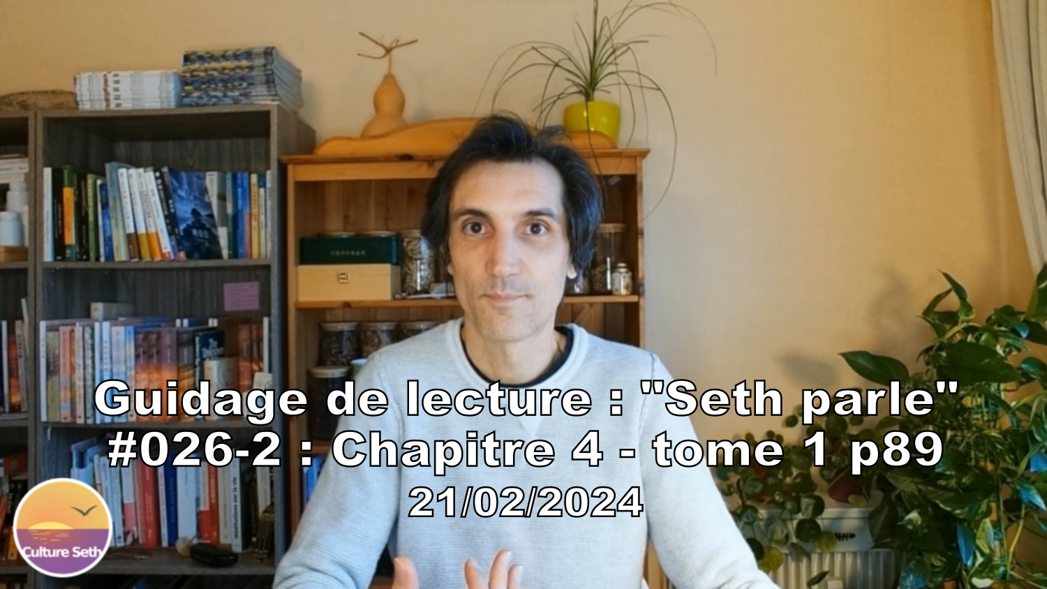 « Seth parle » #026-2 – TI p89 – Le but de notre vie est en nous