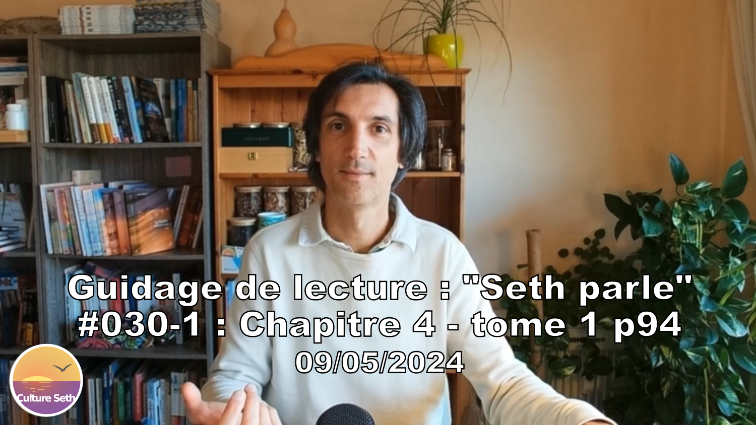 « Seth parle » #030-1 – TI p94 – Notre environnement véritable