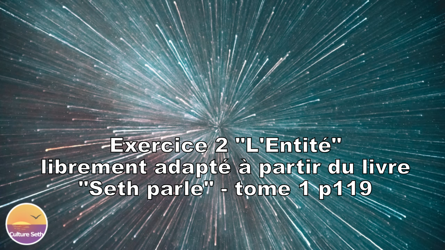 Exercice 2 « Seth parle » – « l’Entité »