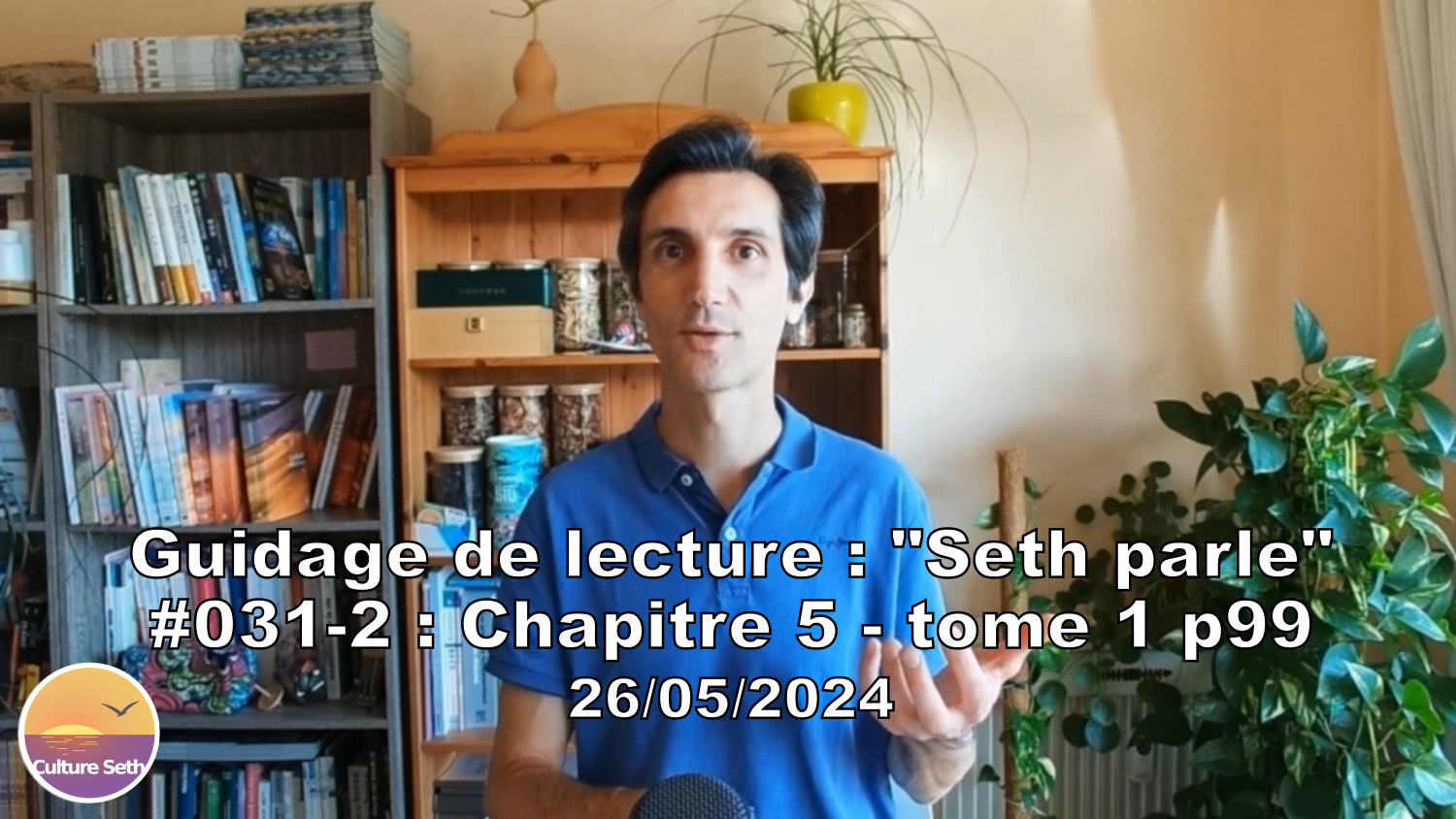 « Seth parle » #031-2 – TI p99 – Expression par les objets