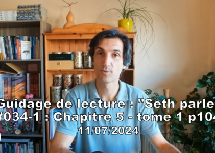 « Seth parle » #034-1 – TI p104 – Points d’énergie pure