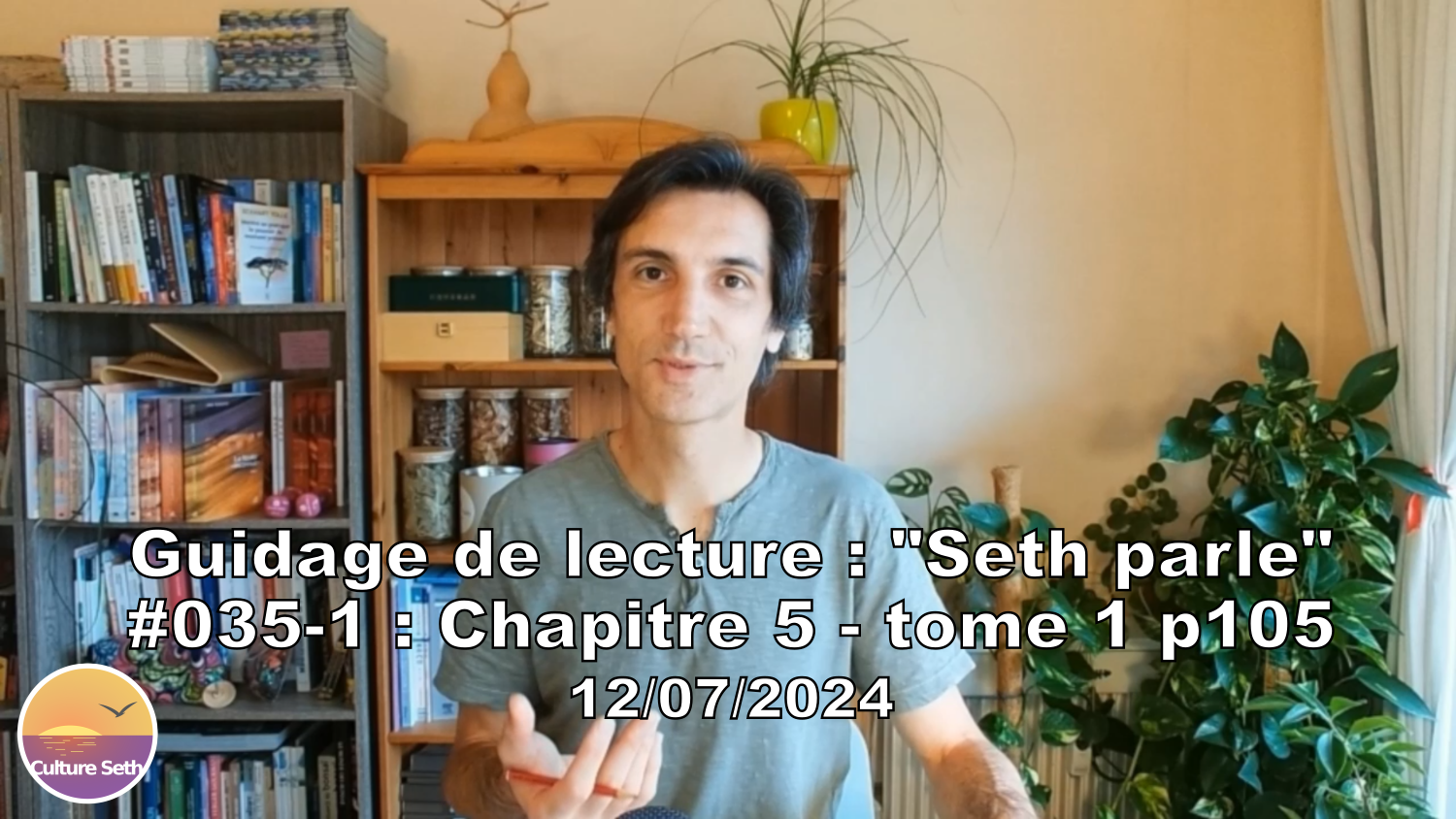 « Seth parle » #035-1 – TI p105 – Nos émotions créent notre monde