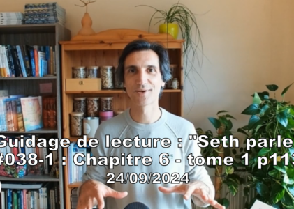 « Seth parle » #038-1 – TI p113 – Notre entité ne connait pas de limites