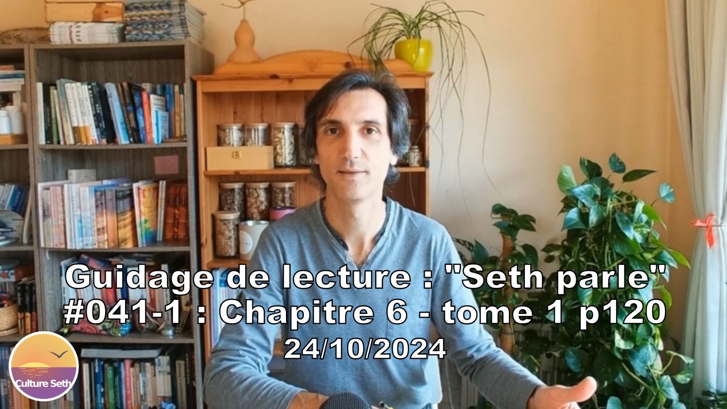 « Seth parle » #041-1 – TI p120 – Relation entre moi interne et âme