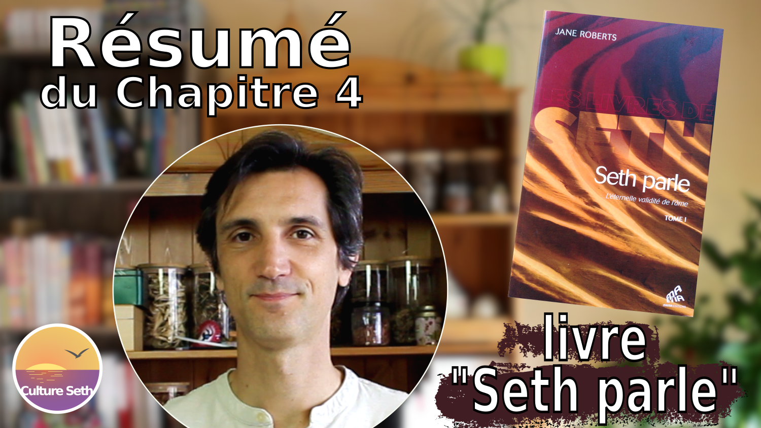 Résumé chapitre 4 du livre « Seth parle » : Nos réincarnations