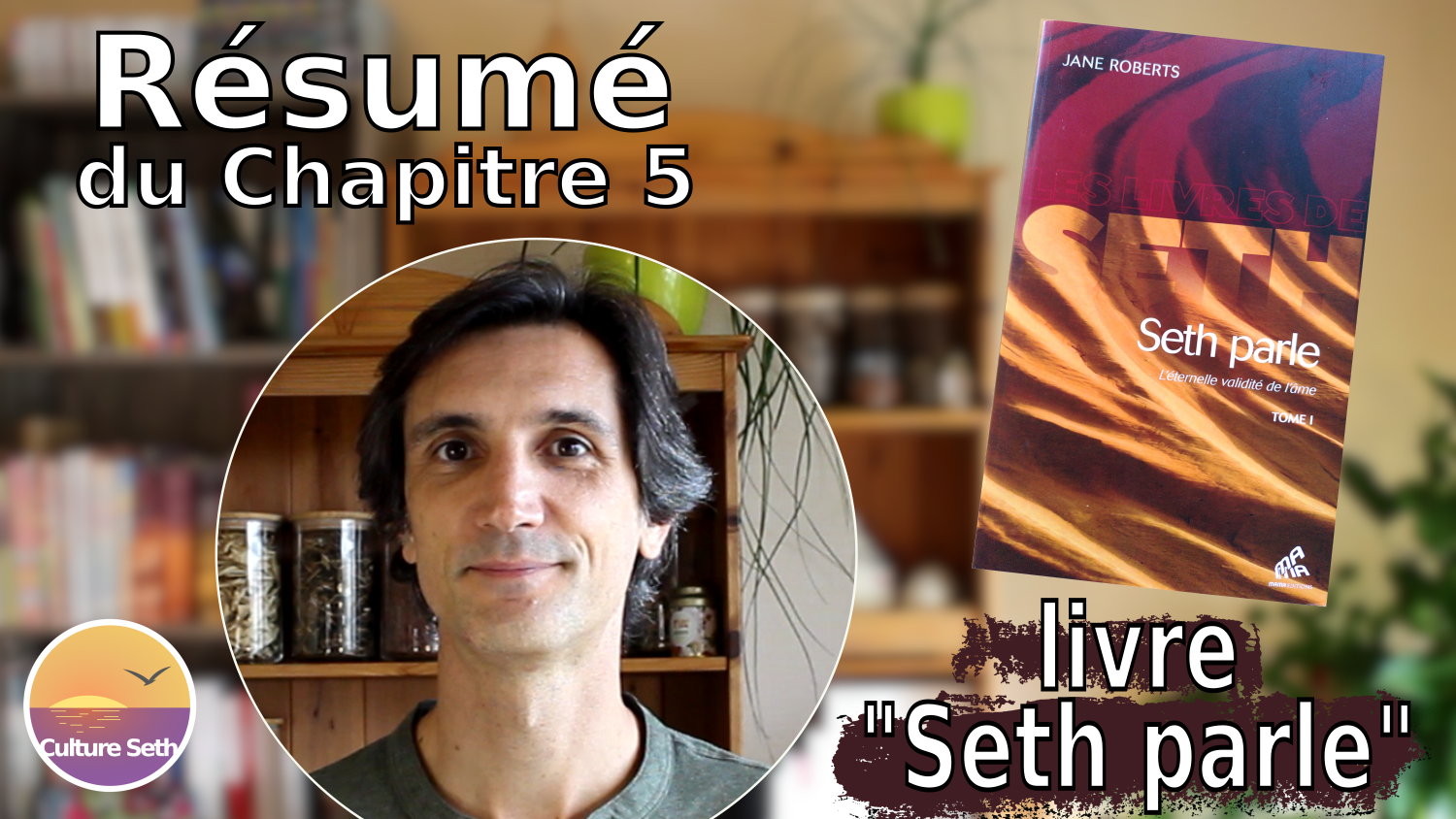 Résumé chapitre 5 du livre « Seth parle » : Comment les pensées forment la matière physique