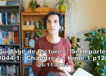 « Seth parle » #044-1 – TI p126 – Notre identité face au bien et au mal