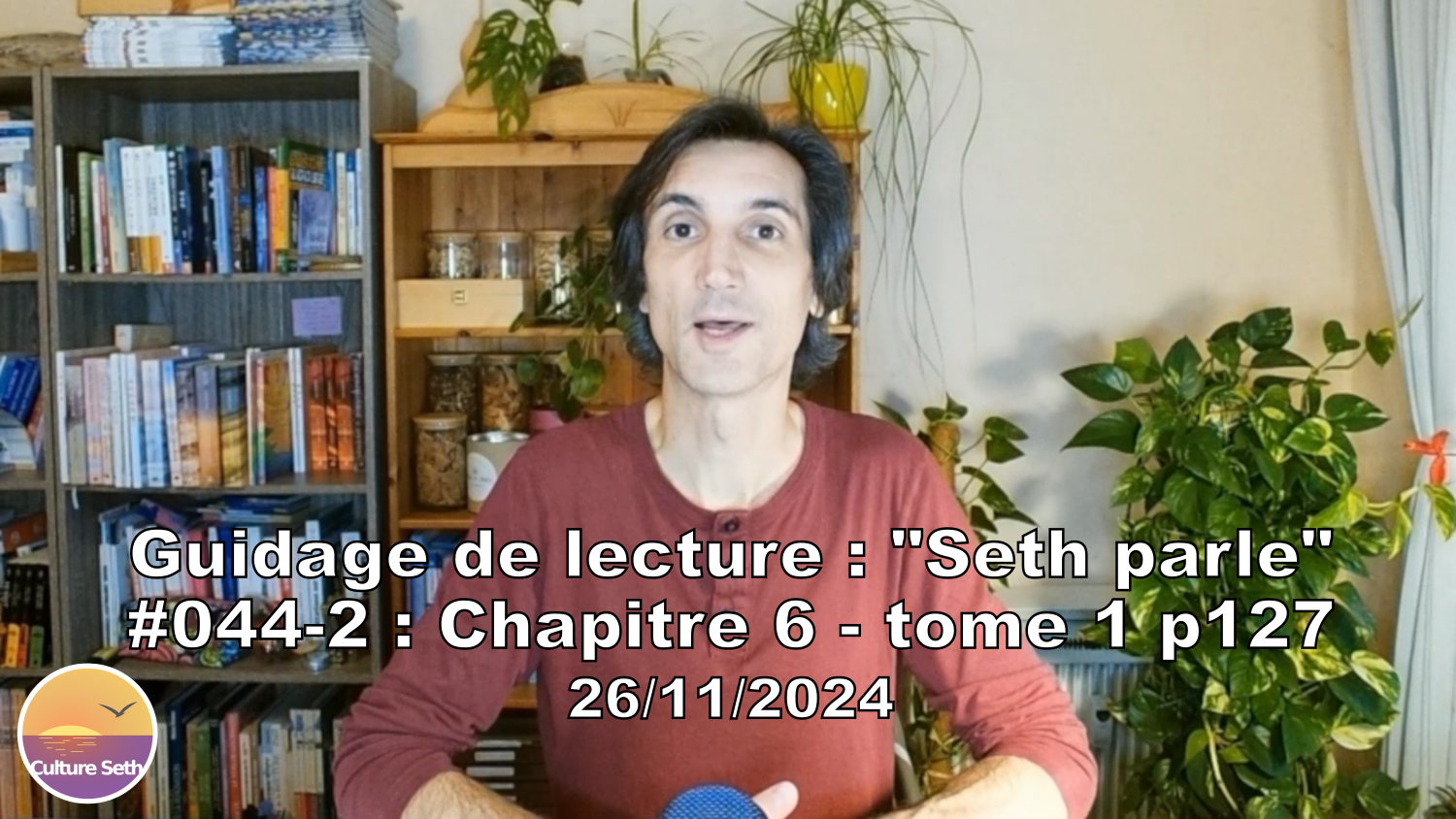 « Seth parle » #044-2 – TI p127 – Votre propre voyage intérieur