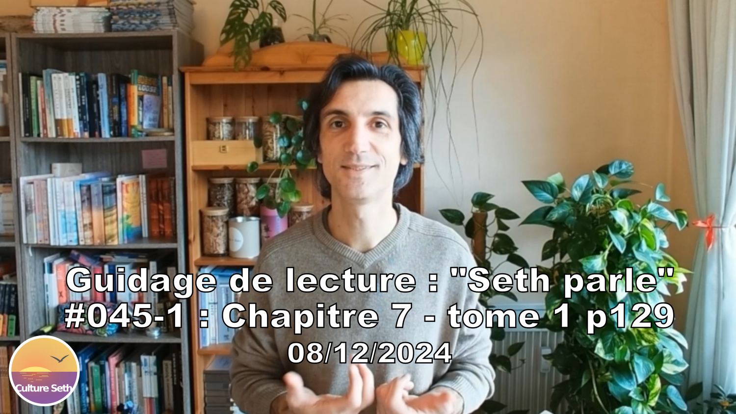 « Seth parle » #045-1 – TI p129 – Nos différentes formes