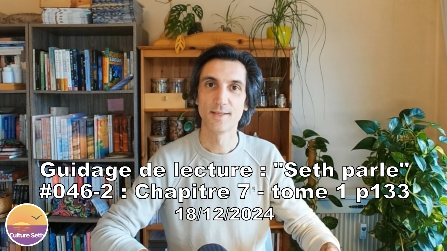 « Seth parle » #046-2 – TI p133 – Liens avec notre hyper-moi