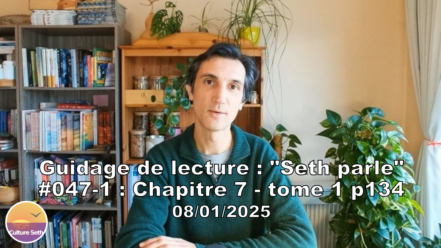 « Seth parle » #047-1 – TI p134 – Notre fréquence d’énergie guide notre vie
