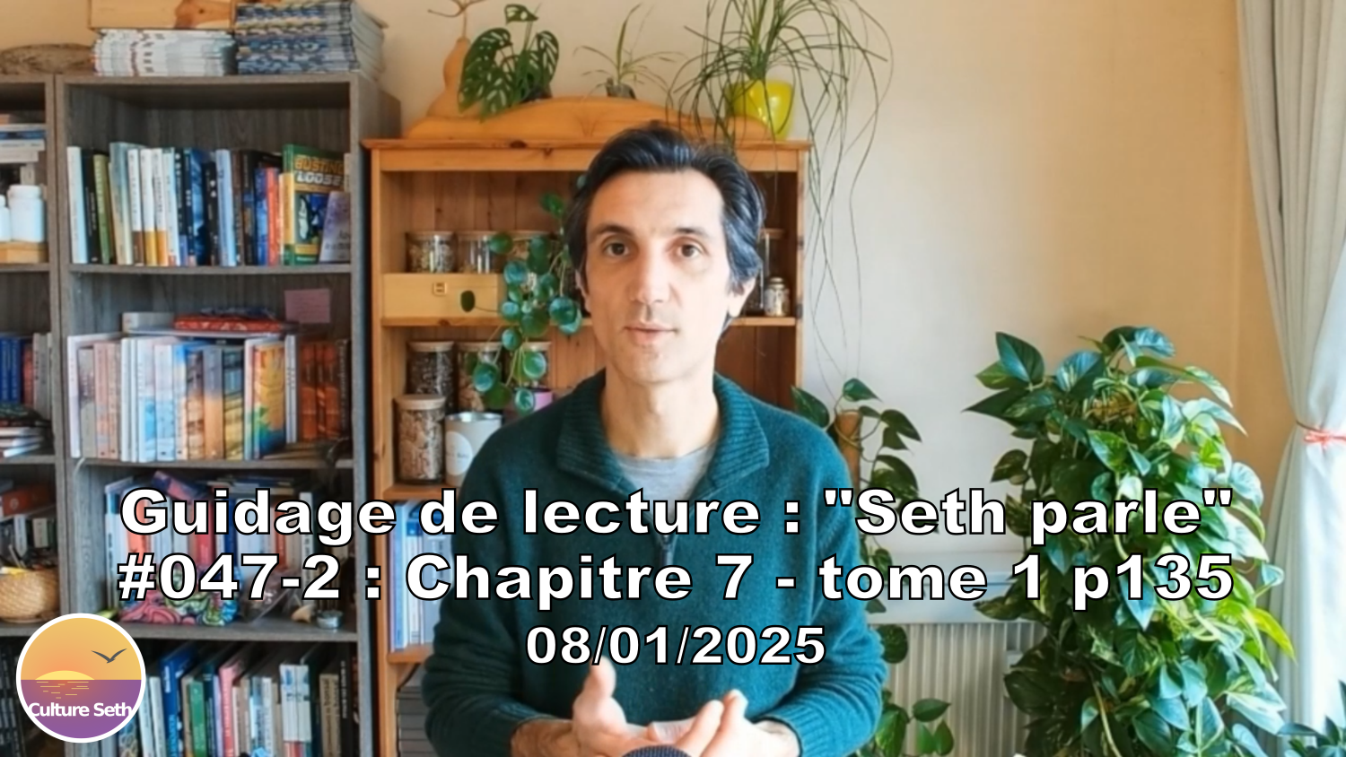 « Seth parle » #047-2 – TI p135 – Nos « moi » parallèles