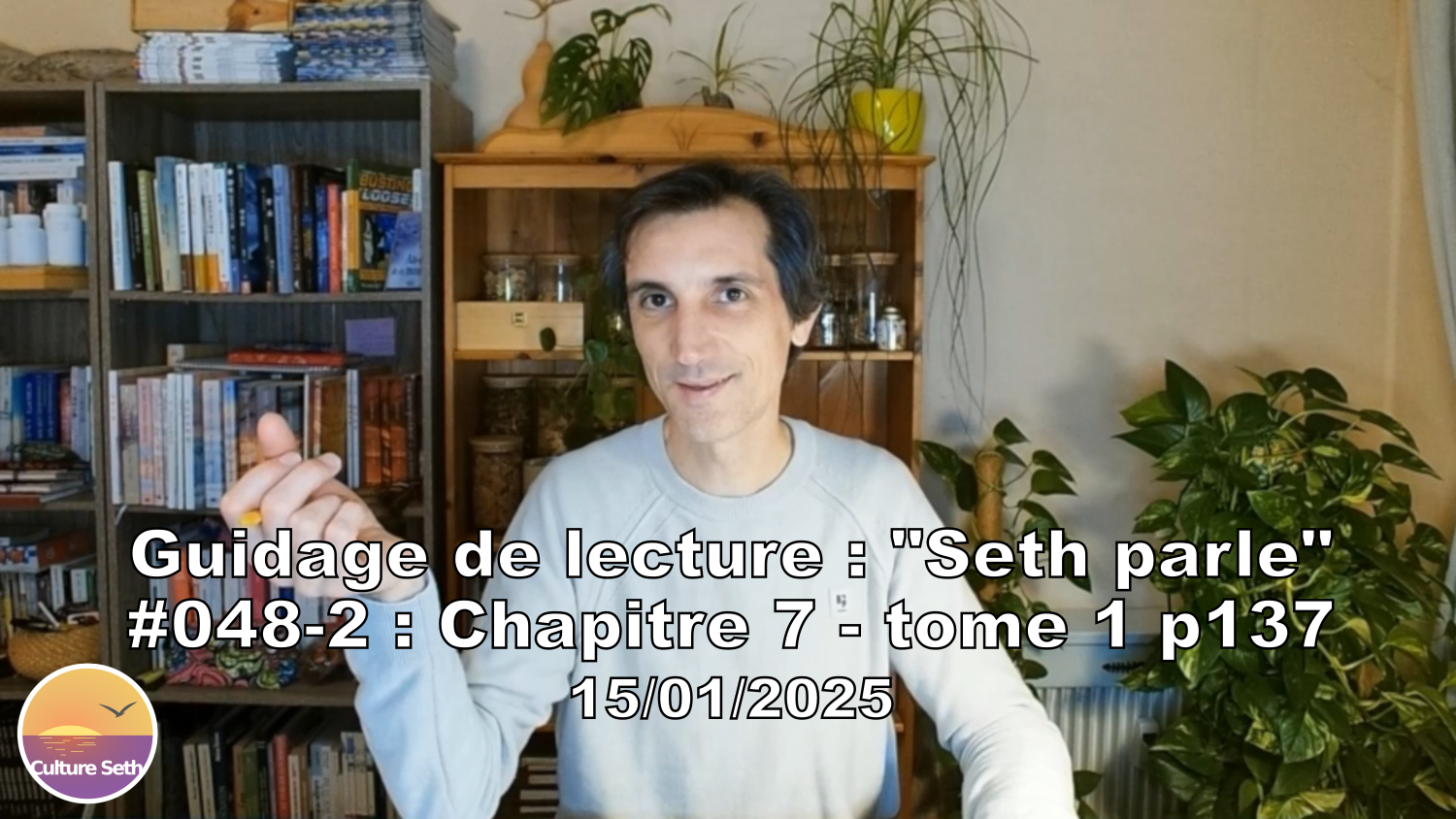 « Seth parle » #048-2 – TI p137 – Chefs d’œuvre et créativité