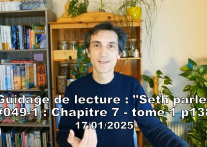 « Seth parle » #049-1 – TI p138 – Nos activités oniriques