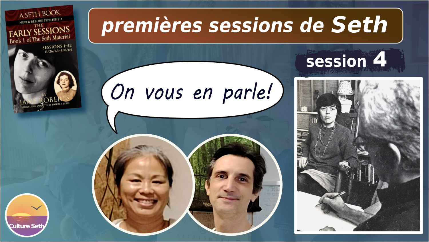 « Premières sessions » n°4 – Arrivée de Seth