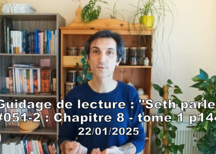 « Seth parle » #051-2 – TI p144 – Intérêt des siestes – sommeil polyphasique