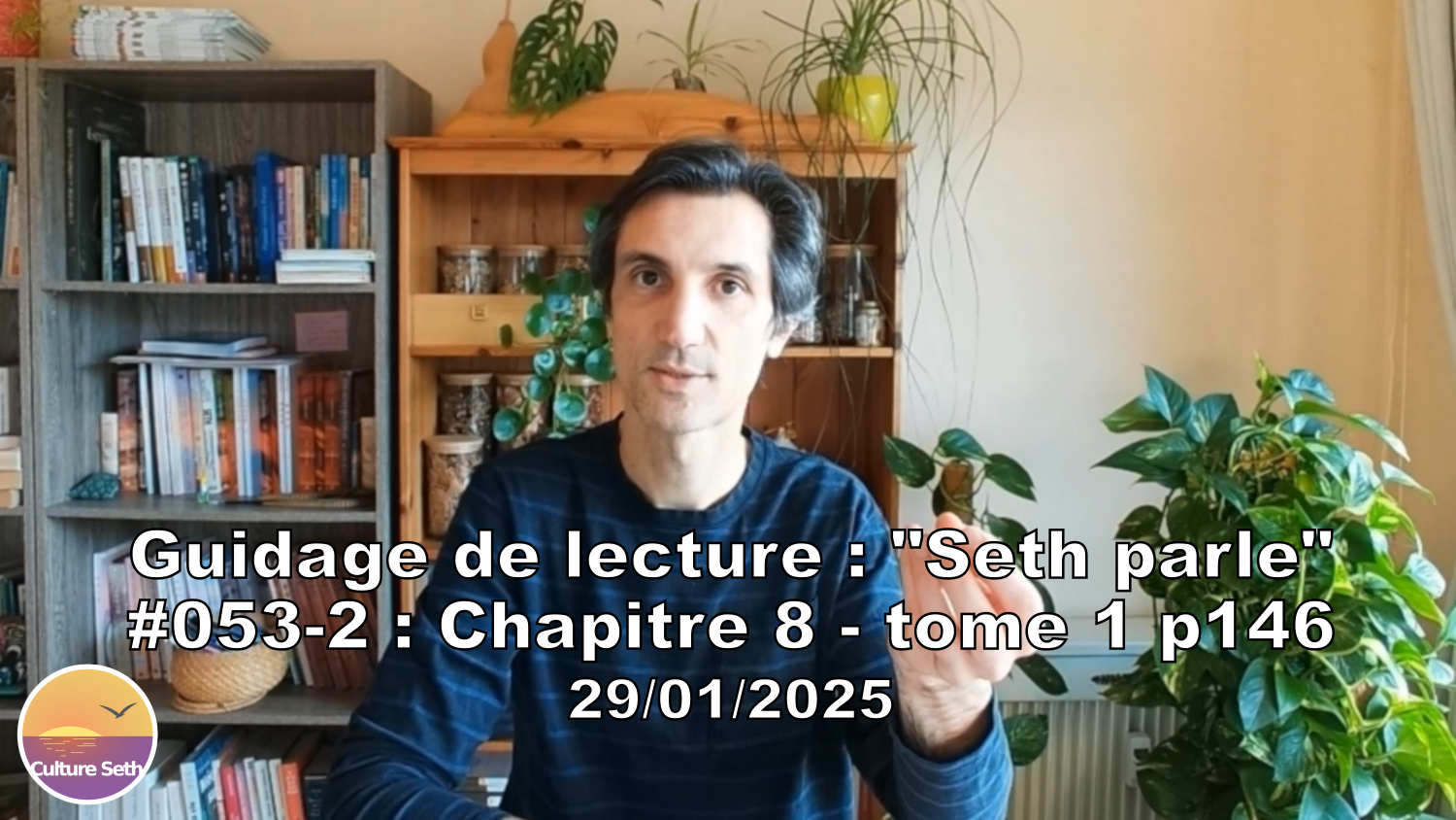 « Seth parle » #053-2 – TI p146 – Comprendre son « moi »