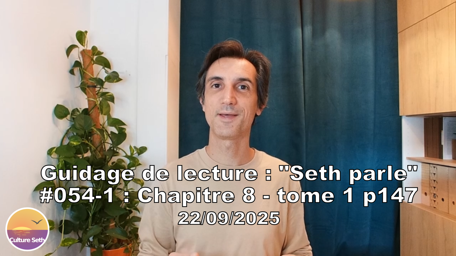 « Seth parle » #054-1 – TI p147 – Développer sa concentration