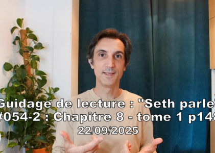 « Seth parle » #054-2 – TI p148 – Changer d&rsquo;habitudes alimentaires