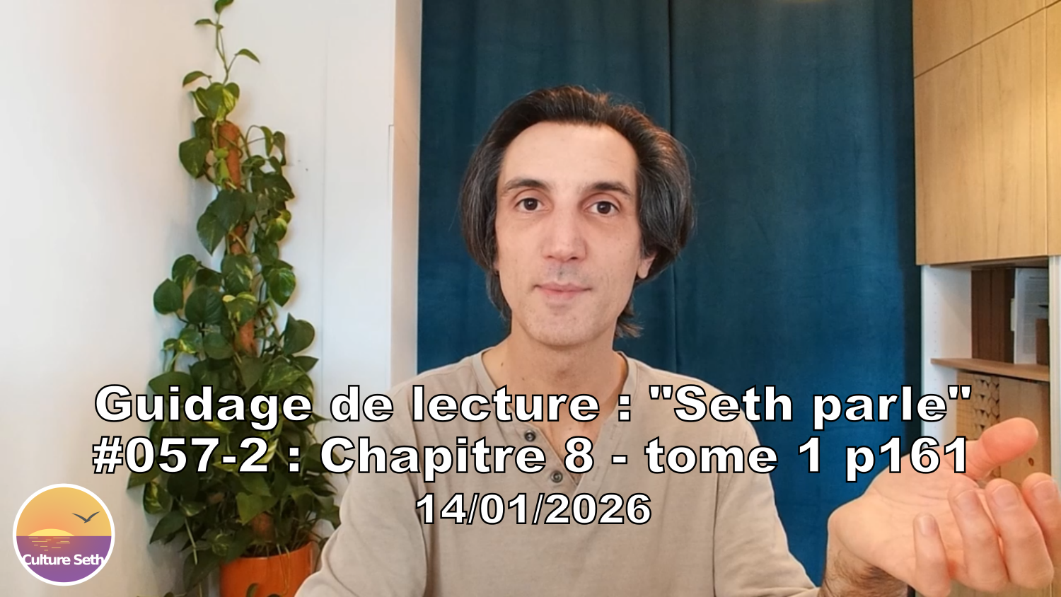 « Seth parle » #057-2 TI p161 – Acceptation inconsciente de Robert
